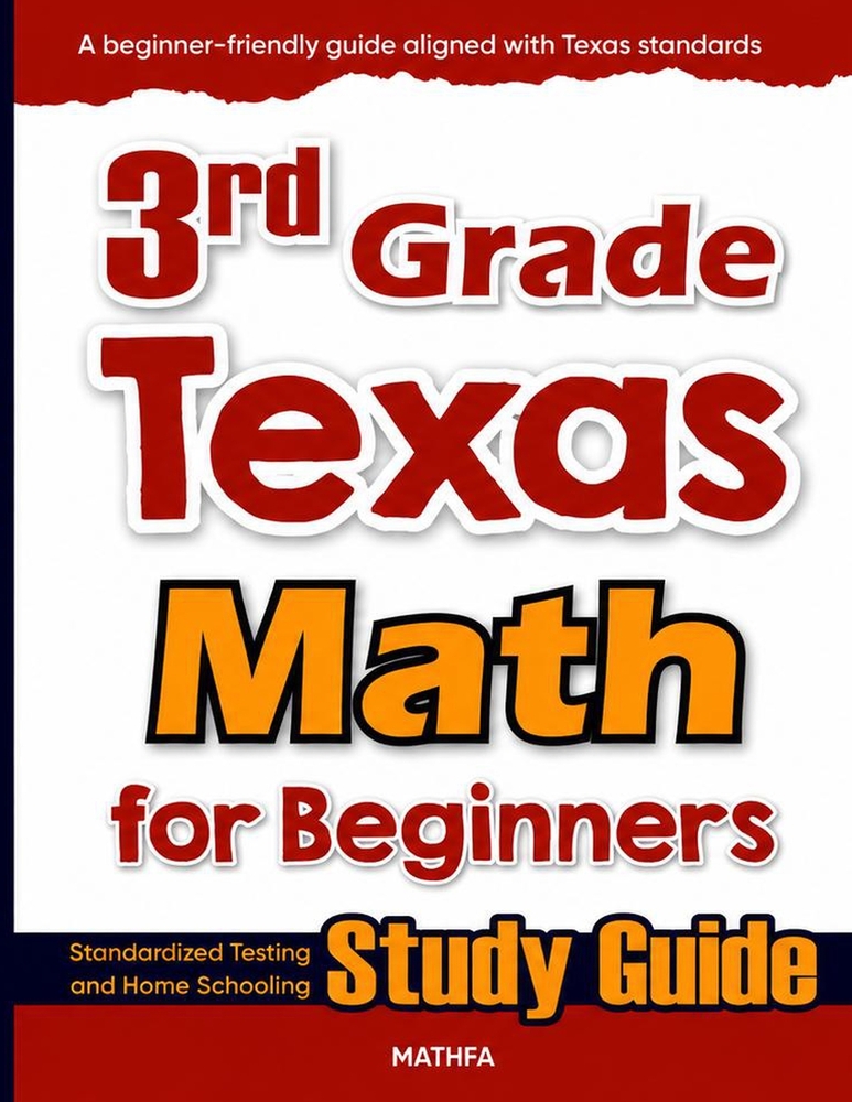 3rd Grade Texas Math for Beginners: Standardized Testing and Home Schooling Study Guide cover