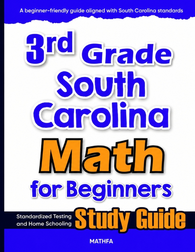 3rd Grade South Carolina Math for Beginners: Standardized Testing and Home Schooling Study Guide cover