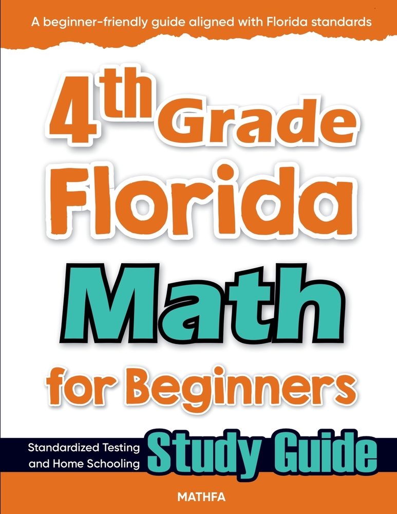 4th Grade Florida Math for Beginners: Standardized Testing and Home Schooling Study Guide cover