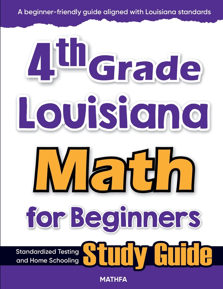 4th Grade Louisiana Math for Beginners: Standardized Testing and Home Schooling Study Guide cover
