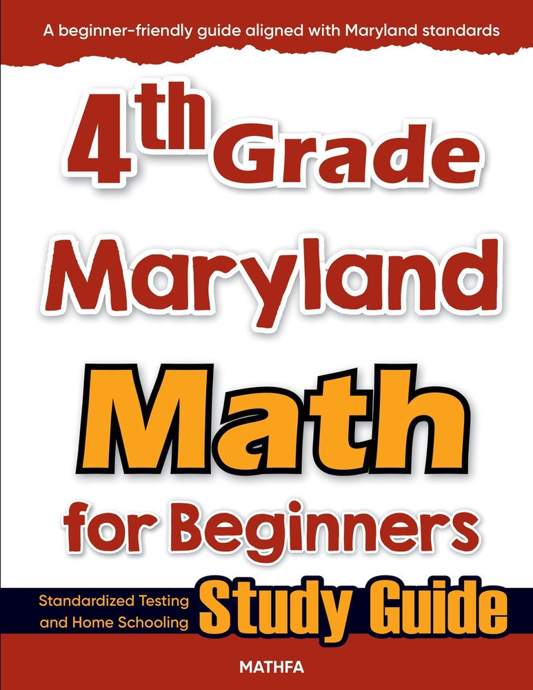 4th Grade Maryland Math for Beginners: Standardized Testing and Home Schooling Study Guide cover