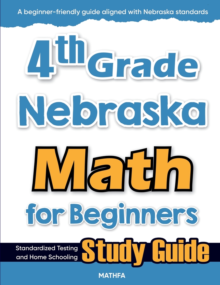 4th Grade Nebraska Math for Beginners: Standardized Testing and Home Schooling Study Guide cover