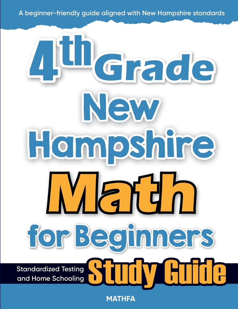 4th Grade New Hampshire Math for Beginners: Standardized Testing and Home Schooling Study Guide cover