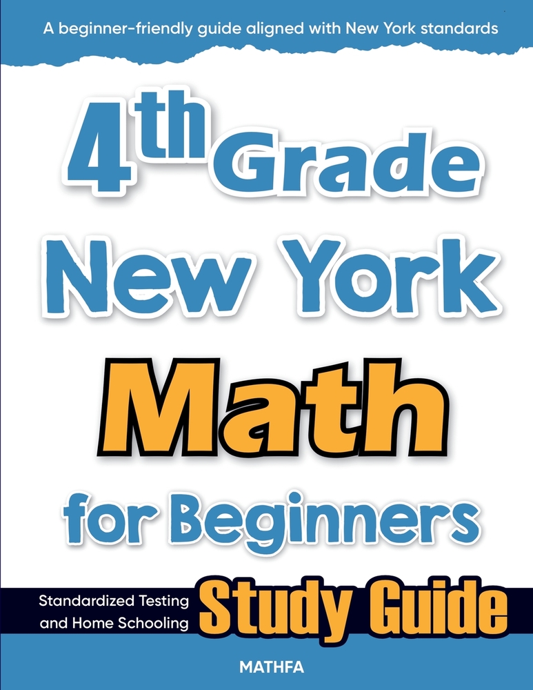 4th Grade New York Math for Beginners: Standardized Testing and Home Schooling Study Guide cover