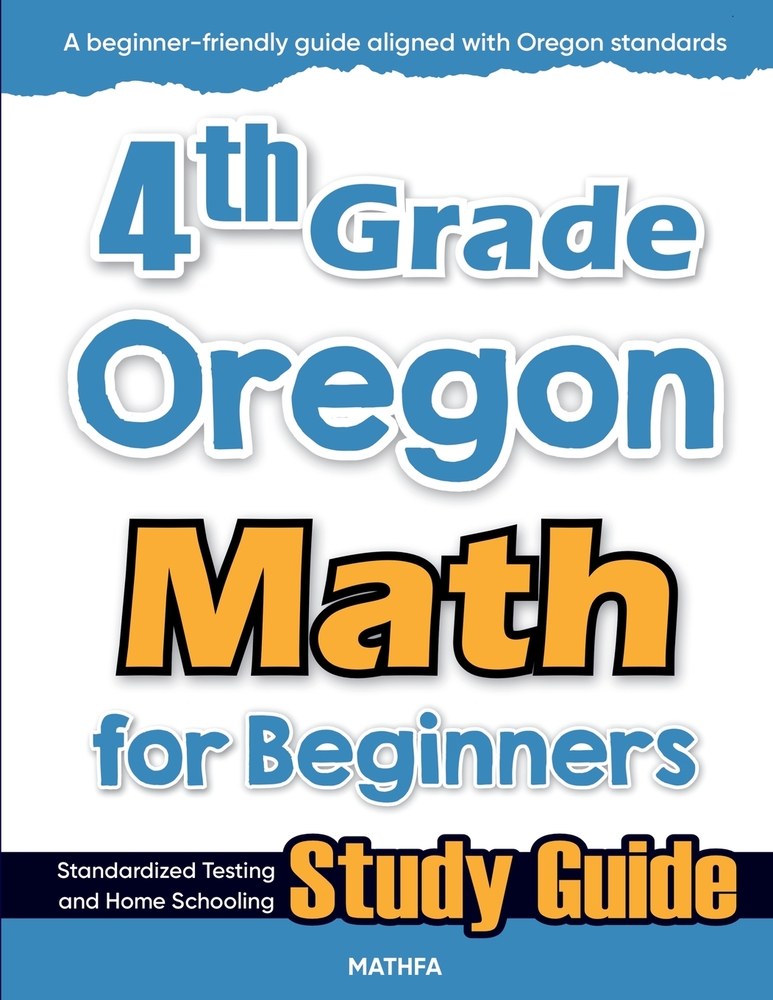 4th Grade Oregon Math for Beginners: Standardized Testing and Home Schooling Study Guide cover