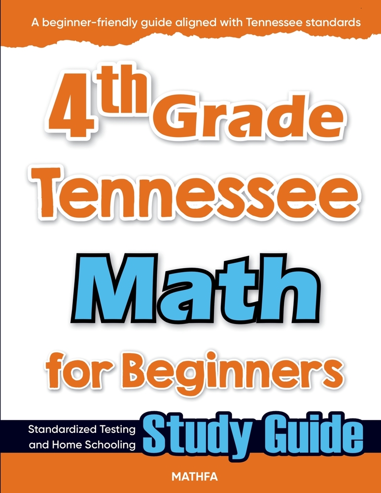 4th Grade Tennessee Math for Beginners: Standardized Testing and Home Schooling Study Guide cover