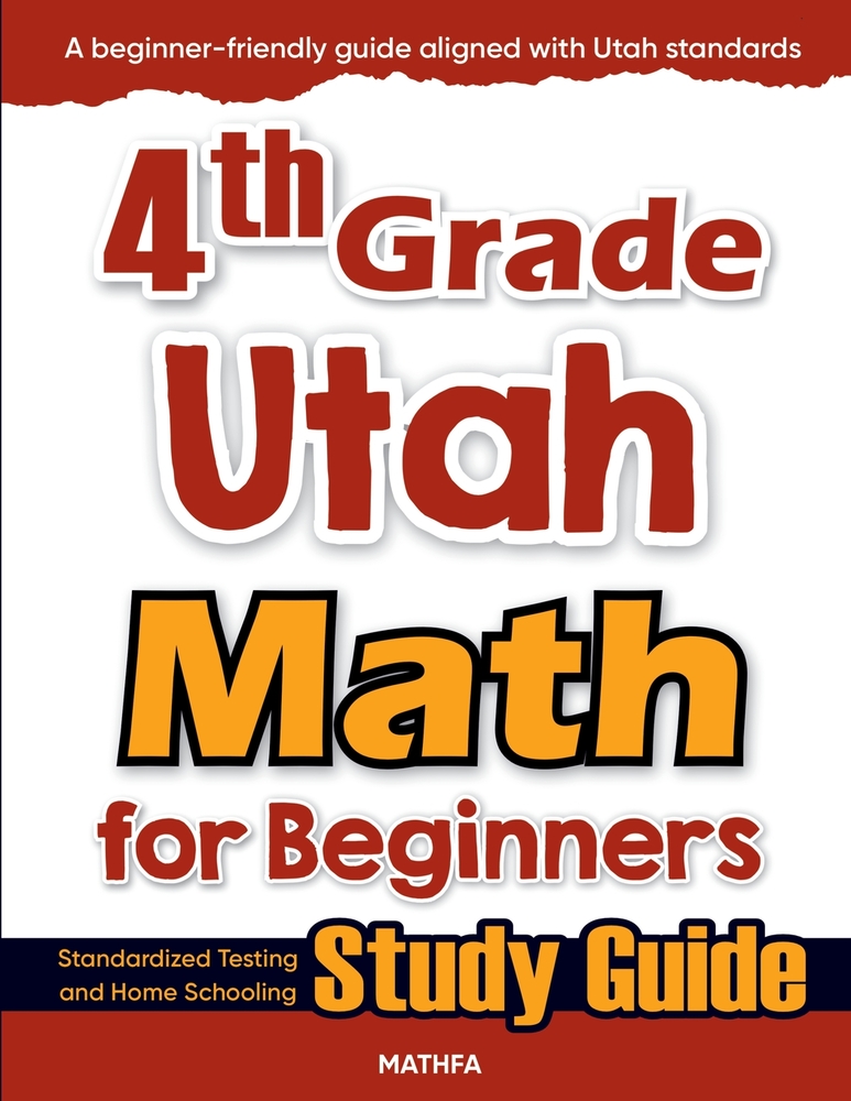 4th Grade Utah Math for Beginners: Standardized Testing and Home Schooling Study Guide cover