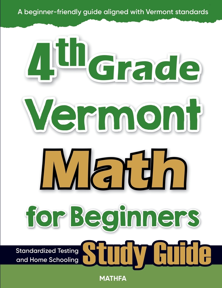 4th Grade Vermont Math for Beginners: Standardized Testing and Home Schooling Study Guide cover