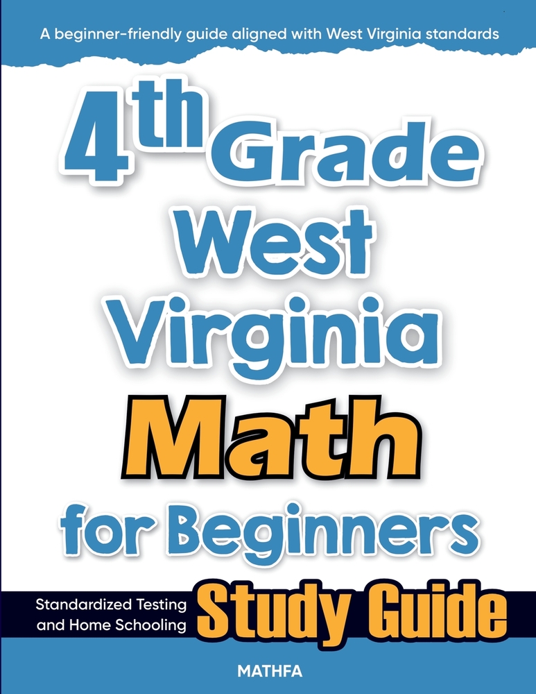 4th Grade West Virginia Math for Beginners: Standardized Testing and Home Schooling Study Guide cover