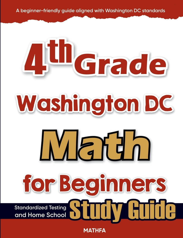 4th Grade District of Columbia Math for Beginners: Standardized Testing and Home Schooling Study Guide cover