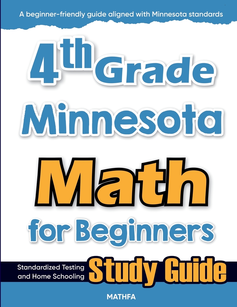 4th Grade Minnesota Math for Beginners: Standardized Testing and Home Schooling Study Guide cover