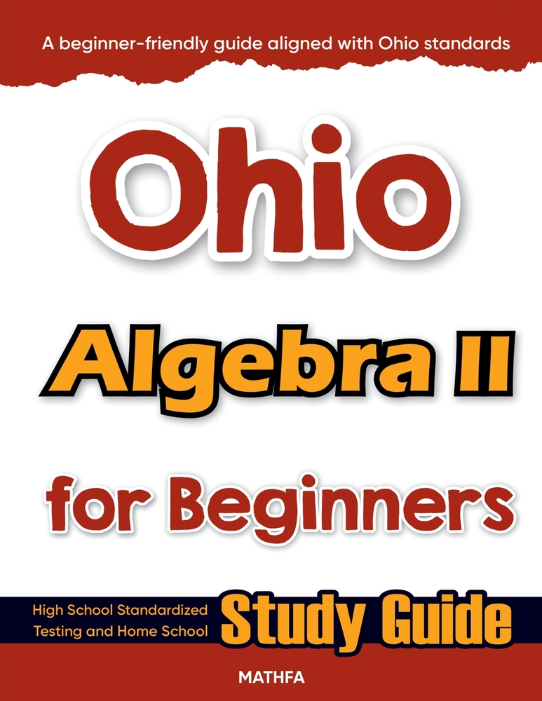 Ohio Algebra II for Beginners: Standardized Testing and Home Schooling Study Guide cover