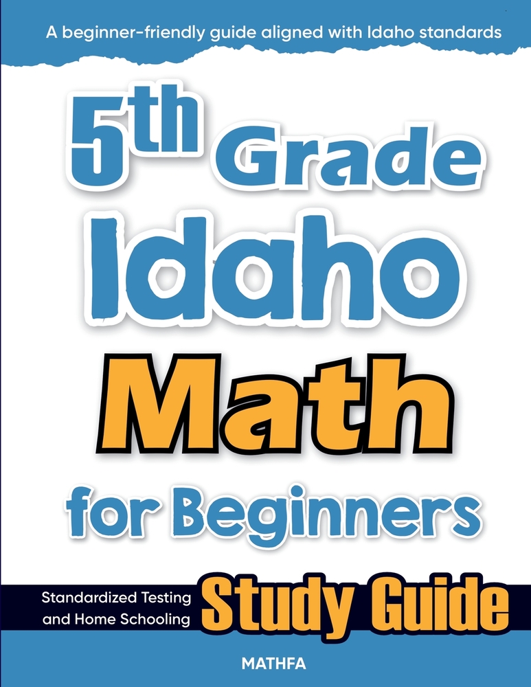 5th Grade Idaho Math for Beginners: Standardized Testing and Home Schooling Study Guide cover