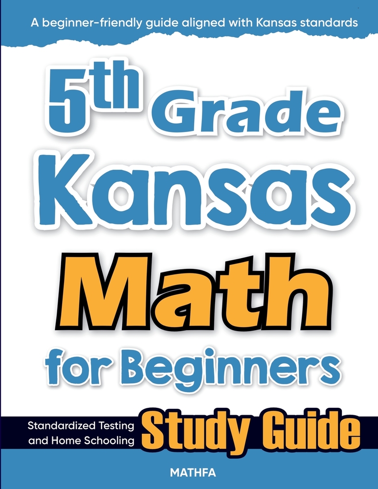 5th Grade Kansas Math for Beginners: Standardized Testing and Home Schooling Study Guide cover