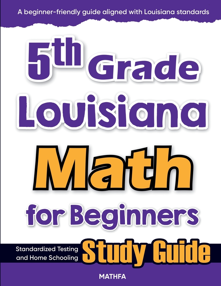 5th Grade Louisiana Math for Beginners: Standardized Testing and Home Schooling Study Guide cover