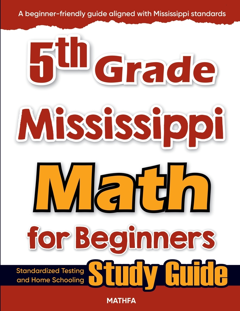 5th Grade Mississippi Math for Beginners: Standardized Testing and Home Schooling Study Guide cover