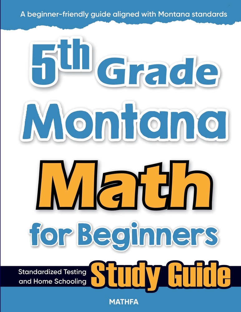 5th Grade Montana Math for Beginners: Standardized Testing and Home Schooling Study Guide cover