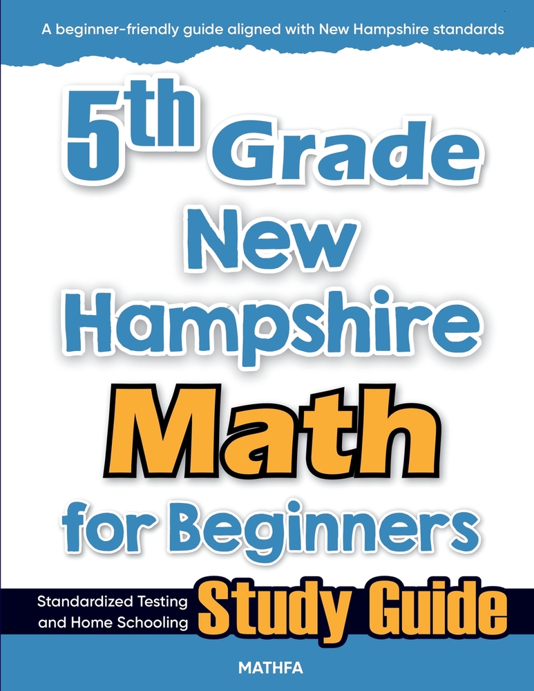 5th Grade New Hampshire Math for Beginners: Standardized Testing and Home Schooling Study Guide cover