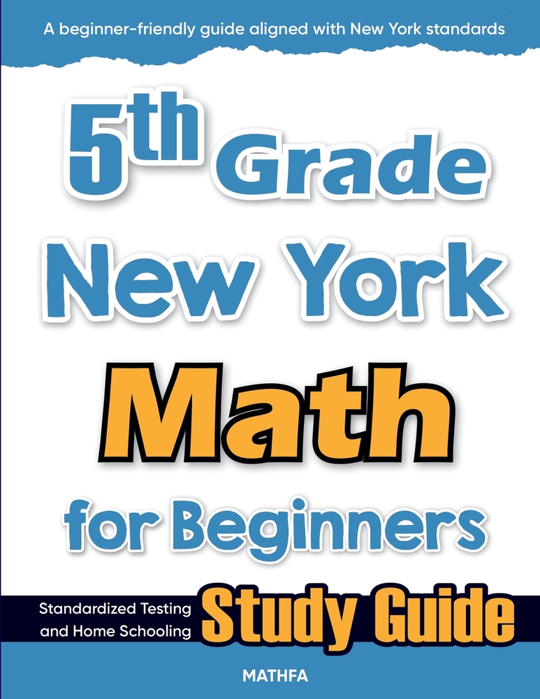 5th Grade New York Math for Beginners: Standardized Testing and Home Schooling Study Guide cover
