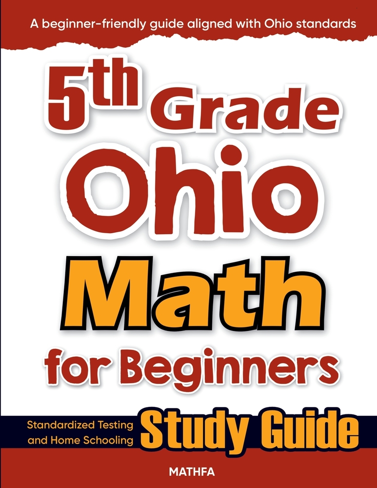 5th Grade Ohio Math for Beginners: Standardized Testing and Home Schooling Study Guide cover