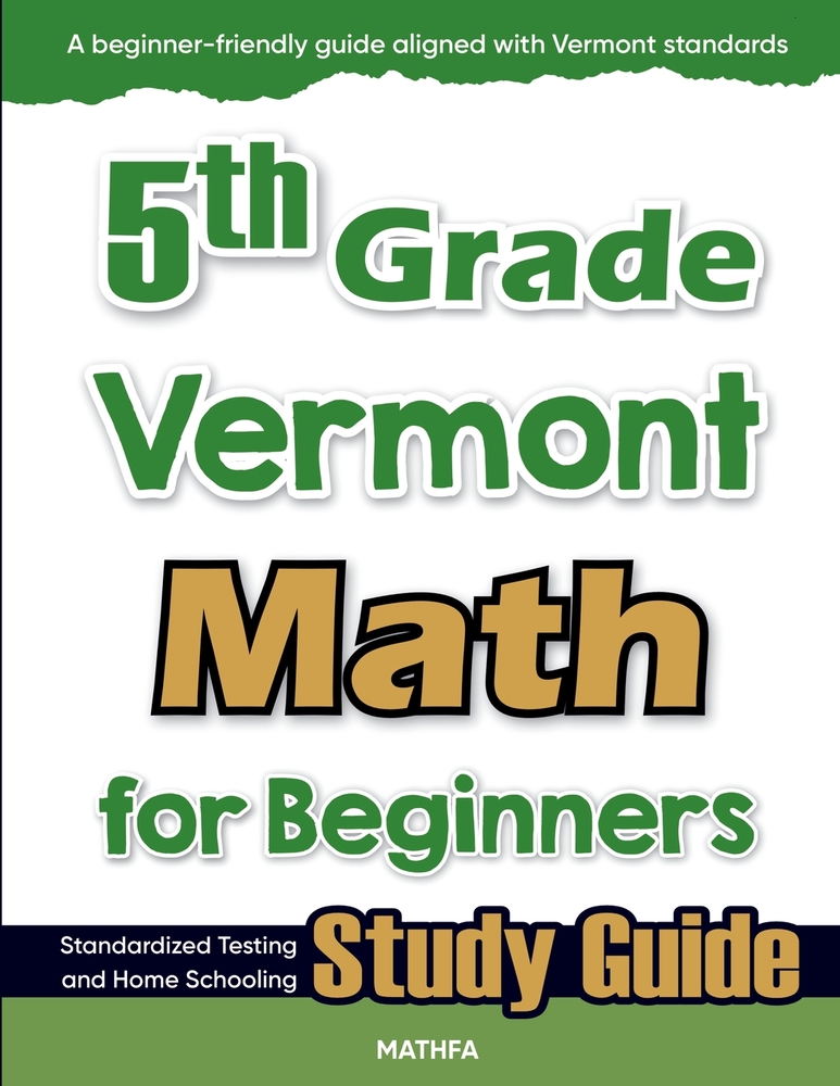 5th Grade Vermont Math for Beginners: Standardized Testing and Home Schooling Study Guide cover
