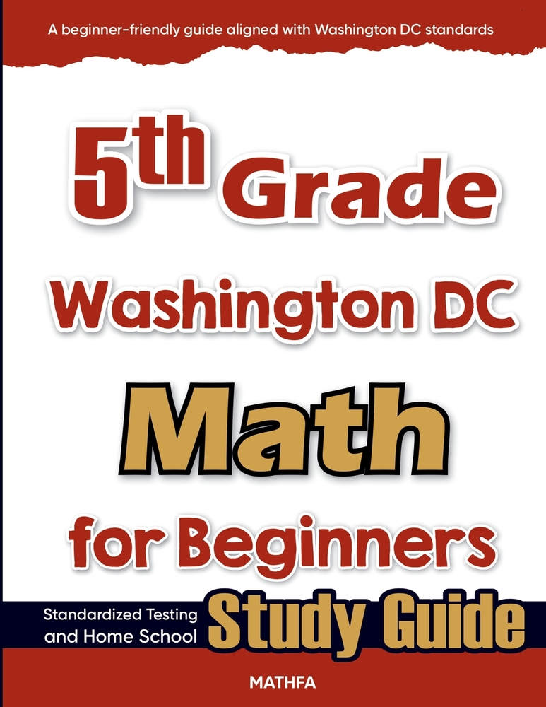 5th Grade Washington DC Math for Beginners: Standardized Testing and Home Schooling Study Guide cover