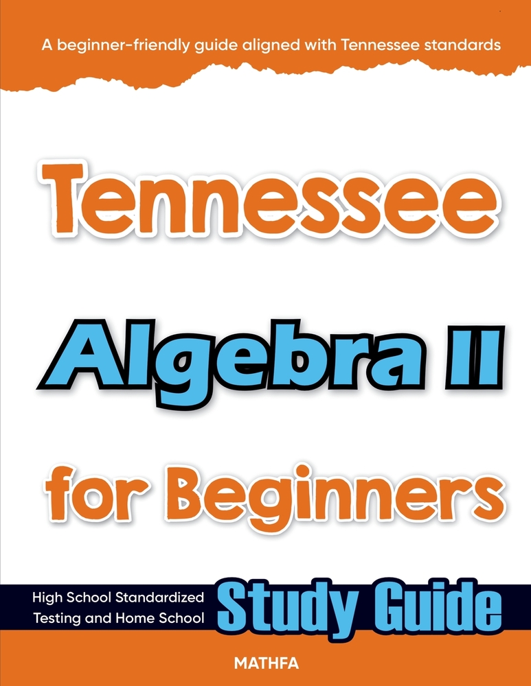 Tennessee Algebra II for Beginners: High School Standardized Testing and Home School Study Guide cover