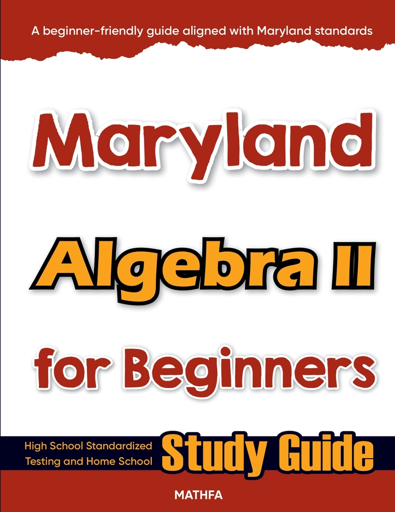 Maryland Algebra II for Beginners: High School Standardized Testing and Home School Study Guide cover