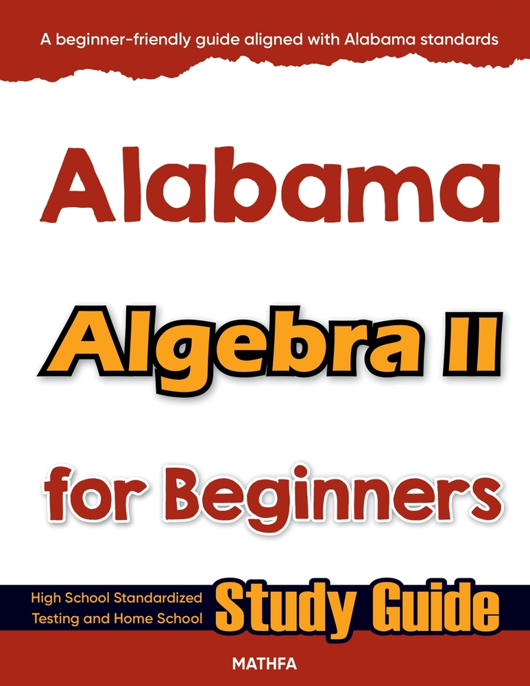 Alabama Algebra II for Beginners: High School Standardized Testing and Home School Study Guide cover