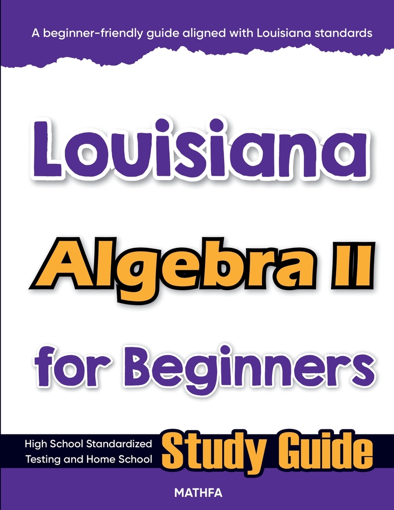 Louisiana Algebra II for Beginners: High School Standardized Testing and Home School Study Guide cover