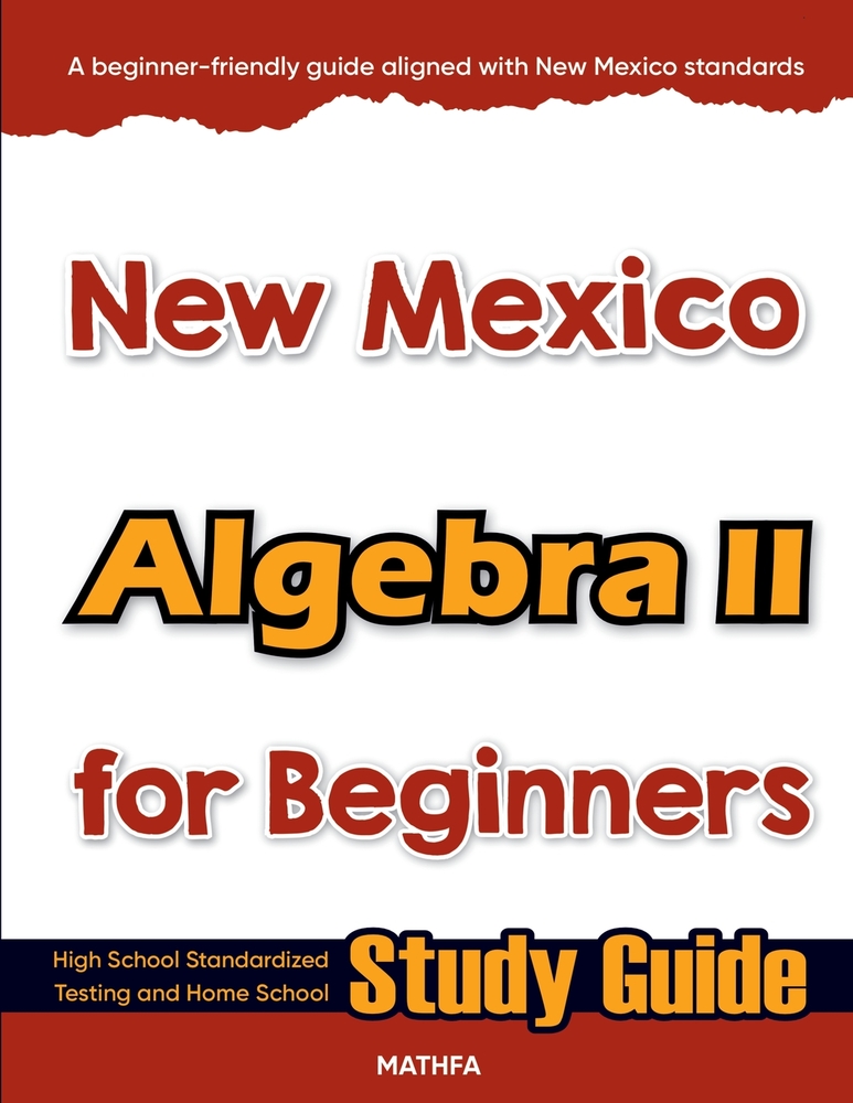 New Mexico Algebra II for Beginners: High School Standardized Testing and Home School Study Guide cover