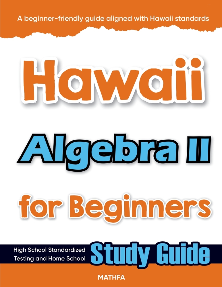 Hawaii Algebra II for Beginners: High School Standardized Testing and Home School Study Guide cover