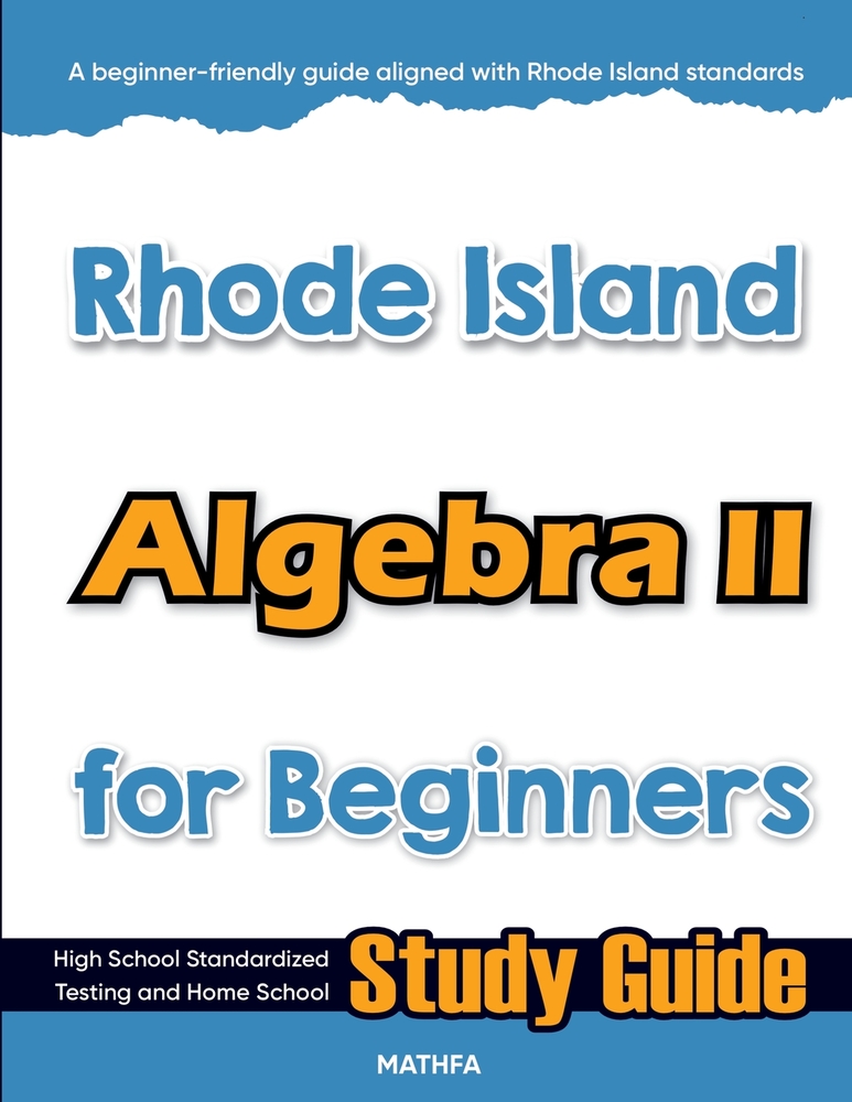 Rhode Island Algebra II for Beginners: High School Standardized Testing and Home School Study Guide cover