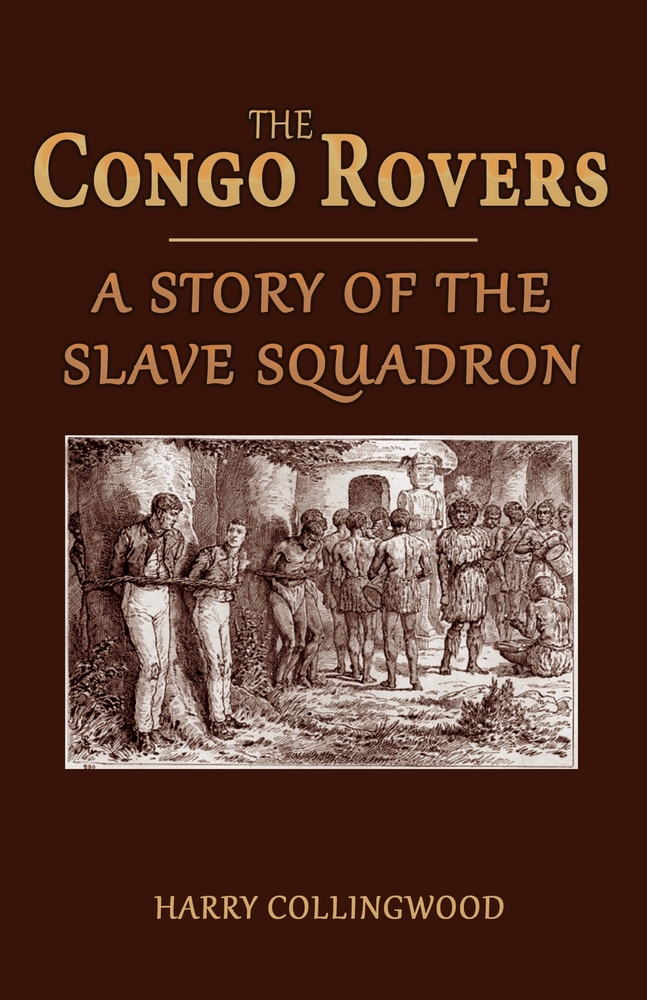 The Congo Rovers: A Story of the Slave Squadron cover