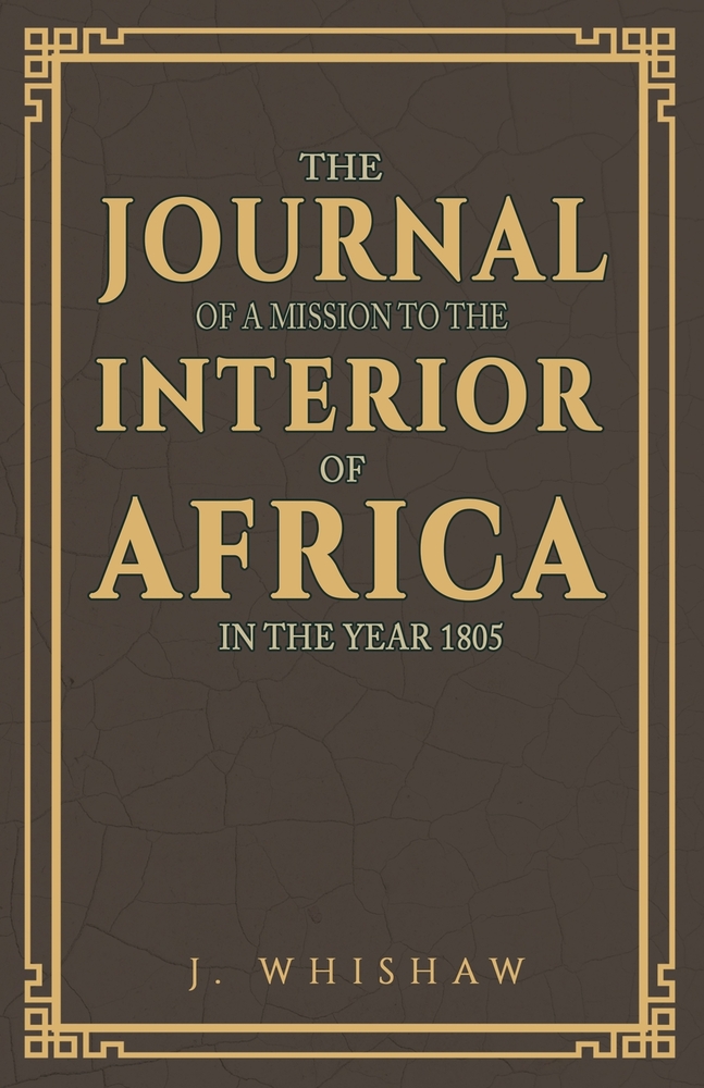 The Journal of a Mission to the Interior of Africa, in the Year 1805 cover