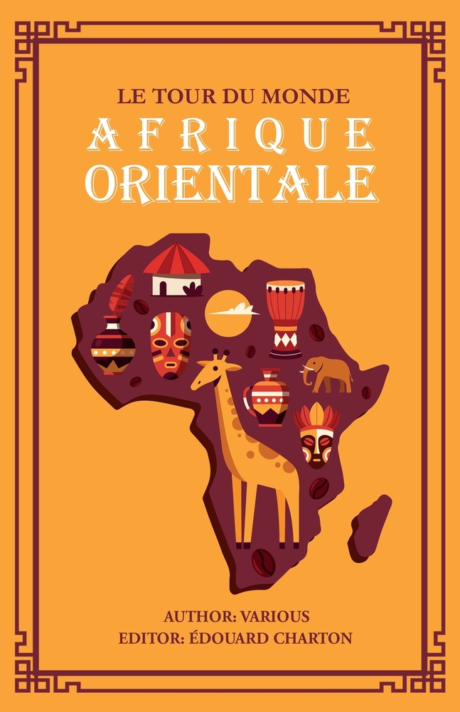 Le Tour du Monde; Afrique Orientale cover