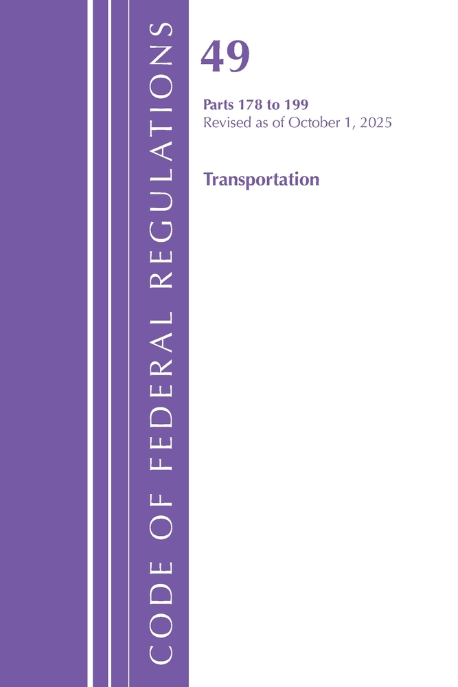 Code of Federal Regulations, Title 49 Transportation 178-199, Revised as of October 1, 2025 cover