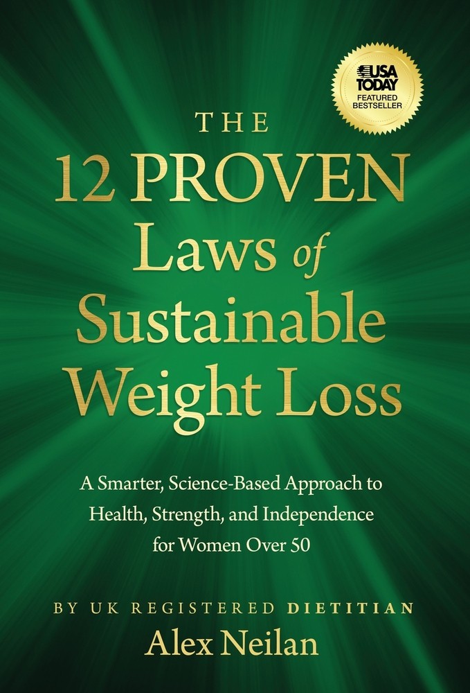 The 12 Proven Laws of Sustainable Weight Loss: A Smarter, Science-Based Approach to Health, Strength, and Independence for Women Over 50 cover
