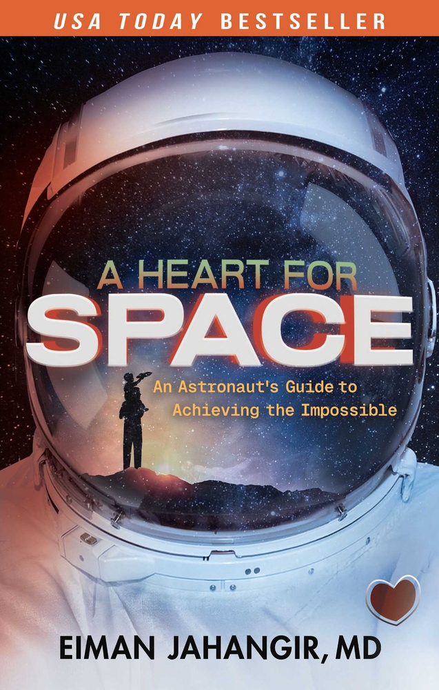 A Heart for Space: An Astronaut's Guide to Achieving the Impossible cover