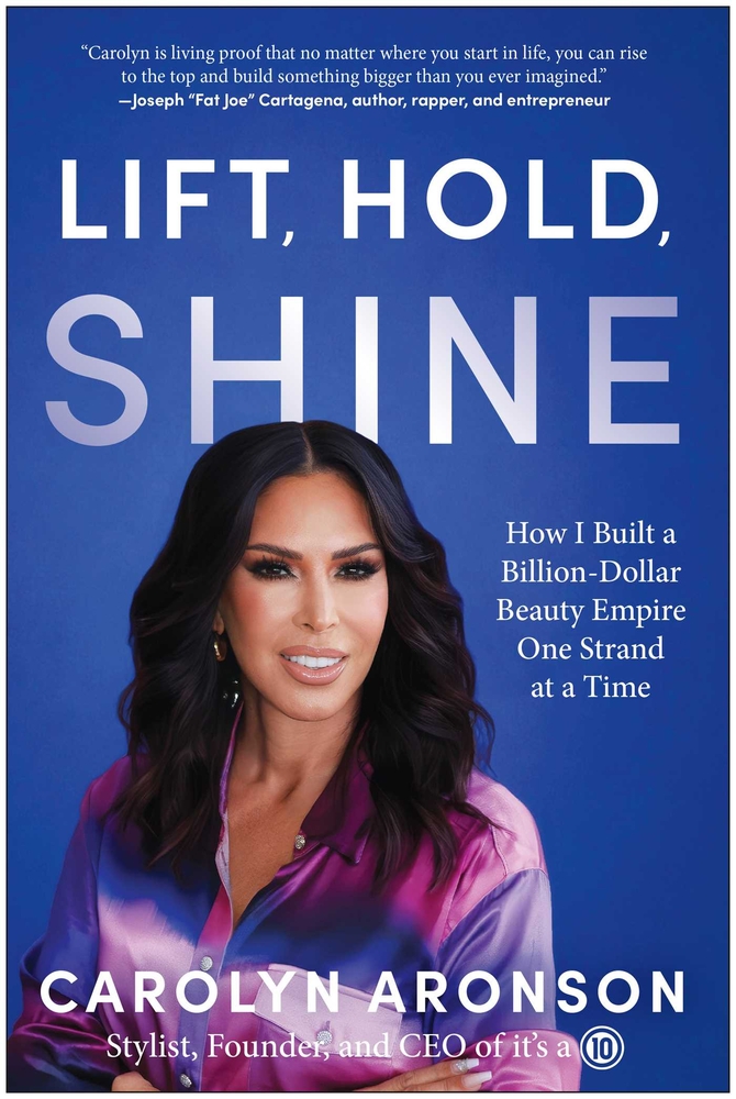 Lift, Hold, Shine: How I Built a Billion-Dollar Beauty Empire One Strand at a Time cover