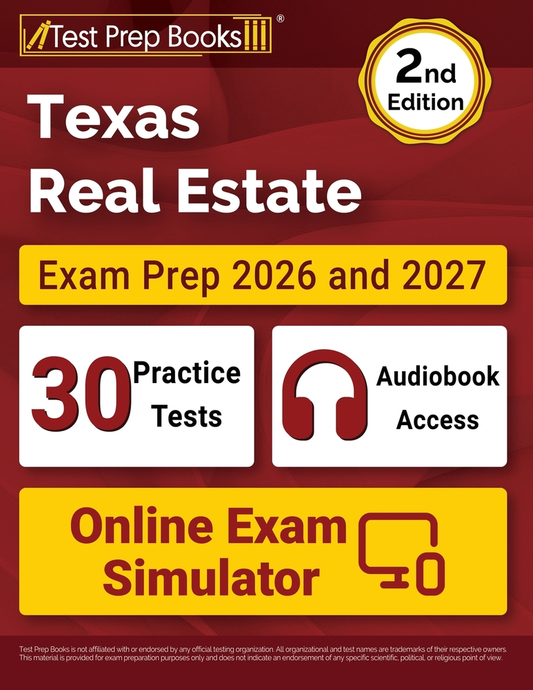 Texas Real Estate Exam Prep 2026 and 2027: 30 Full-Length Practice Tests + Study Guide Book + Audiobook Access + Online Exam Simulator [2nd Edition] cover