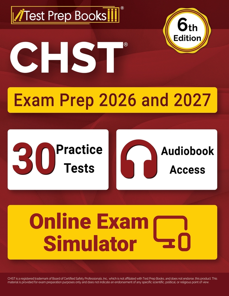 CHST Exam Prep 2026 and 2027: 30 Practice Tests + CHST Study Guide + Online Exam Simulator [6th Edition] cover