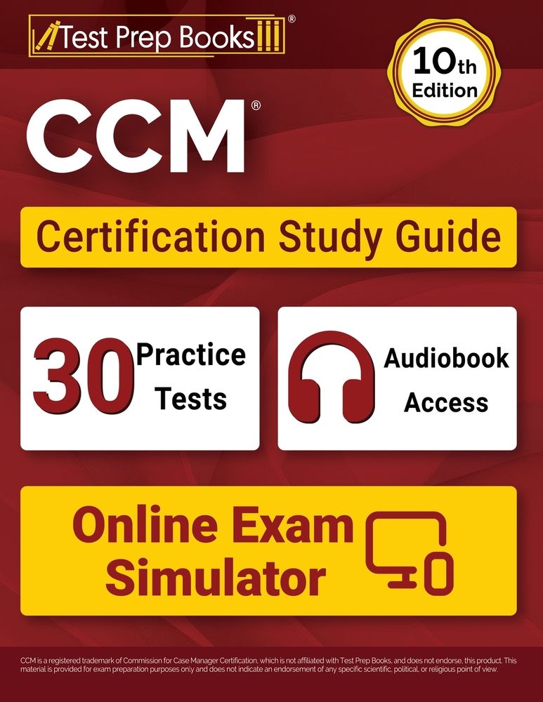 CCM Certification Study Guide: Practice Tests + Certified Case Manager Exam Prep + Online Exam Simulator [10th Edition] cover