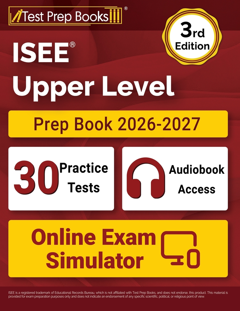 ISEE Upper Level Prep Book 2026-2027: 30 Full-Length Practice Tests + ISEE Preparation Book + Includes Audiobook + Online Exam Simulator [3rd Edition] cover