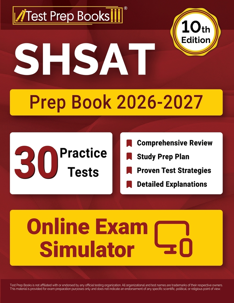 SHSAT Prep Book 2026-2027: 30 Full-Length Practice Tests + SHSAT Test Prep + Online Exam Simulator [10th Edition] cover