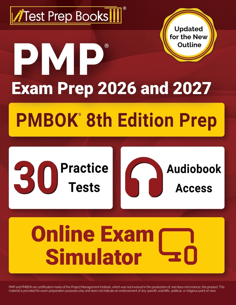 PMP Exam Prep 2026 and 2027: PMBOK 8th Edition Study Guide Book + 30 Practice Tests + Online Exam Simulator [Updated for the New Outline] cover