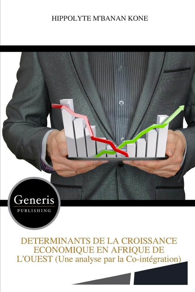 DETERMINANTS DE LA CROISSANCE ECONOMIQUE EN AFRIQUE DE L'OUEST (Une analyse par la Co-intégration) cover