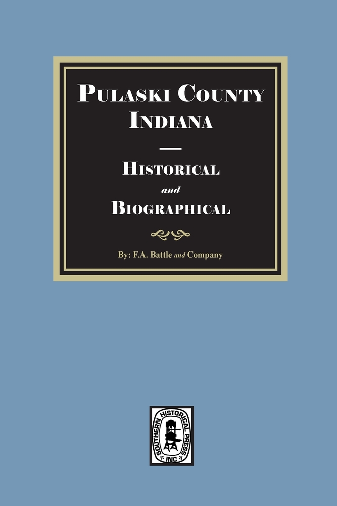 Pulaski County, Indiana Historical and Biographical cover