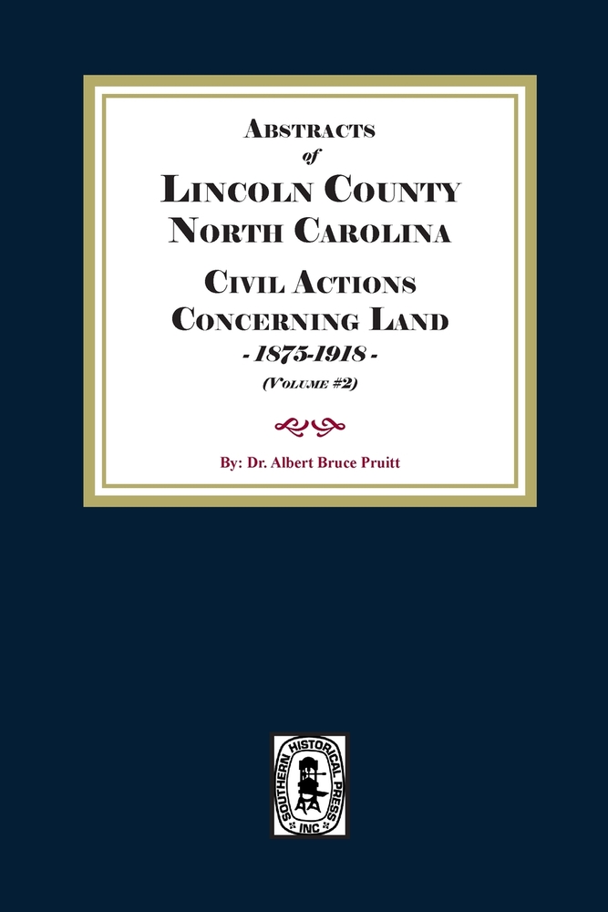 Lincoln County, North Carolina Civil Actions Concerning Land, 1875-1918. Volume #2 cover