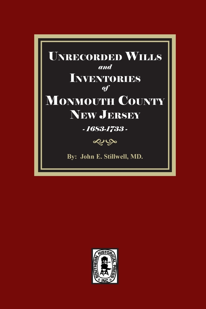 Unrecorded Wills and Inventories of Monmouth County, New Jersey, 1683-1733 cover